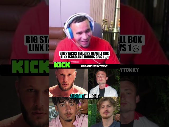 Big Stacks Tells HSTikkyTokky He Will Box Linx Isaac and Harris 3v1 💀