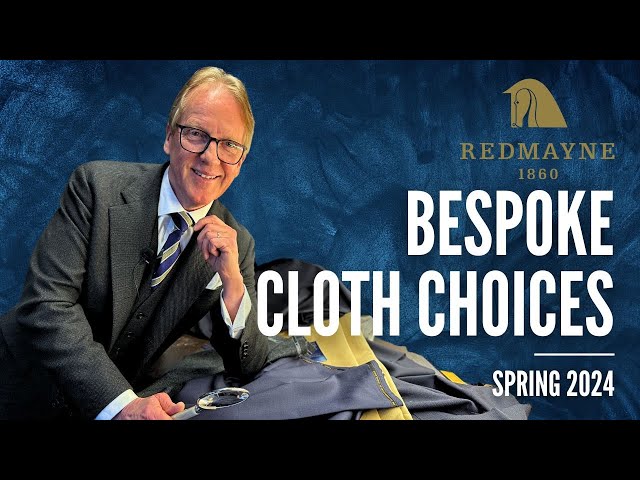 Bespoke Cloth Choices - Spring 2024