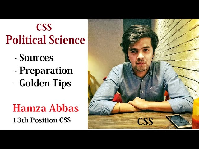 CSS Political Science | Preparation, Sources and Tips | Hamza Abbas PAS