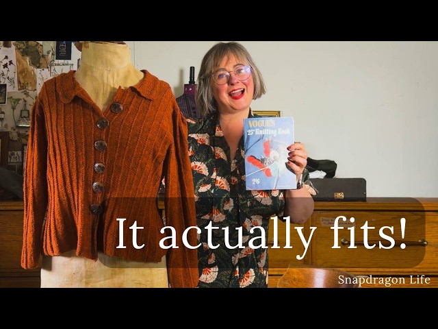 I knitted a 1944 cardigan and it actually fits