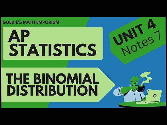 AP Statistics Probability Distributions – The Binomial Distribution