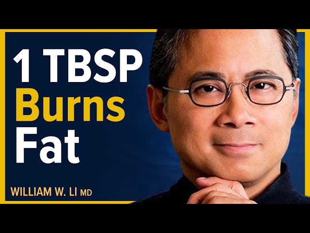 One TBSP Of This Everyday Burns Visceral Fat For Weight Loss | Dr. William Li