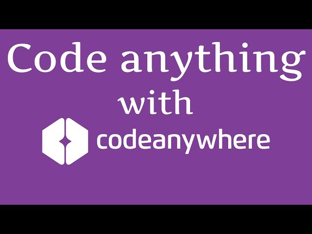 How to Code Anything with Codeanywhere