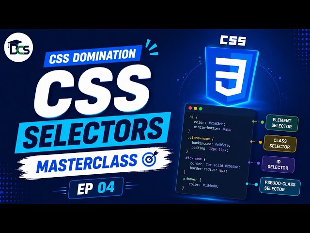 CSS Selectors কী ? | CSS Tutorial for Beginners in Bangla | CSS DOMINATION EP 04