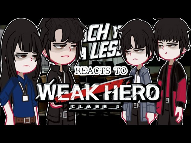 Teach You A Lesson Reacts to "Weak Hero Class 1"  []1/2[]  (2 x) 