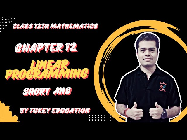 📚 CLASS 12th Mathematics | Chapter 12: Linear Programming
