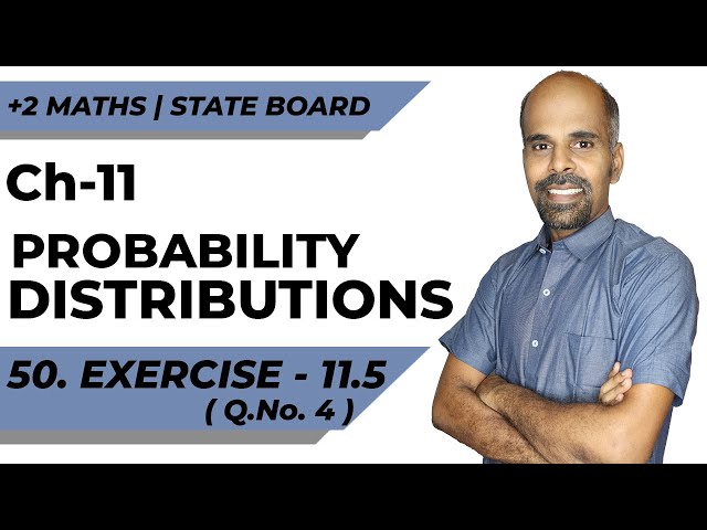 12th | ex. 11.5 | Q.No. 4  | Probability Distributions | Chapter 11 | State Board | ram maths