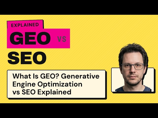 What Is GEO? Generative Engine Optimization vs SEO Explained