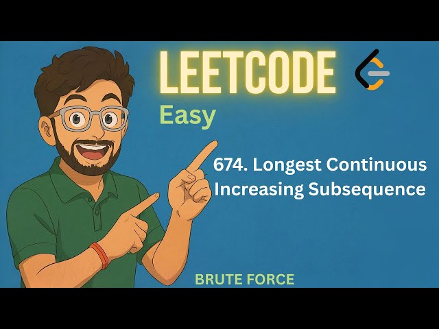 674. Longest Continuous Increasing Subsequence | LEETCODE EASY