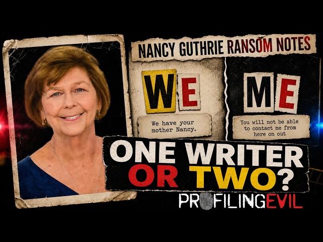 “Buried in Nature” - Inside the Nancy Guthrie Ransom Notes