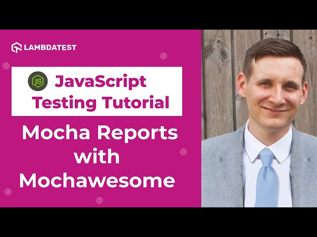 Generate Mocha Report With Mochawesome | Selenium JavaScript Tutorial