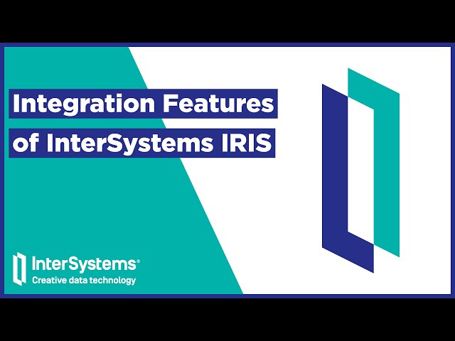 Integration Features of InterSystems IRIS