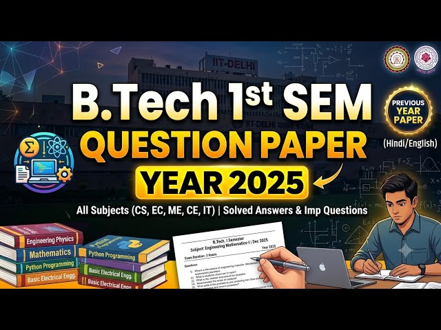 B.Tech 1st Sem Question Paper 2025 (Hindi/English) | Engineering Physics, Mathematics, Python 