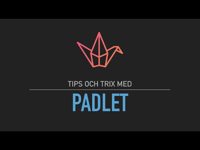 Tips och trix med Padlet