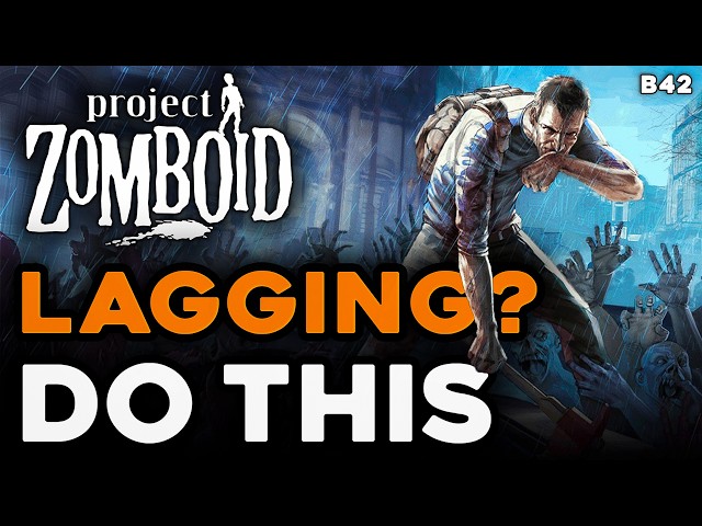 How To Improve Performance in Project Zomboid - (Build 42+)