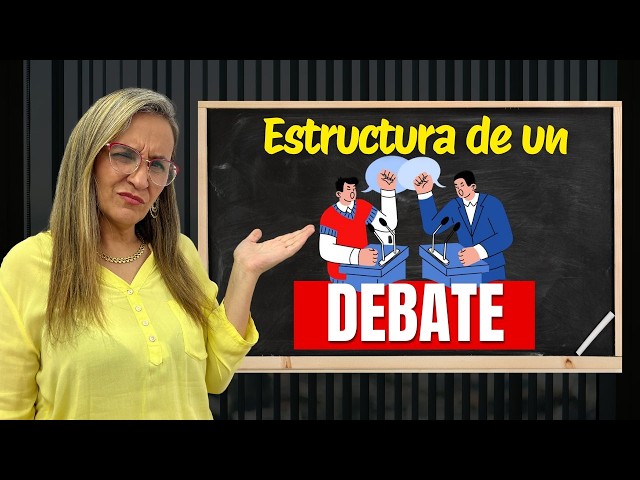 Cómo es la Estructura de un Debate