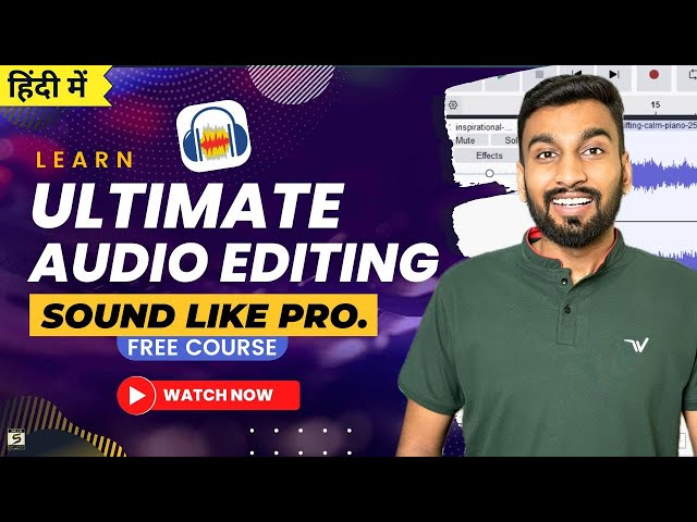 Learn Audacity Full Course In Hindi: Audacity Voice Editing 2026