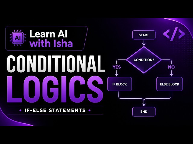 Python Tutorial Day 18 | Conditional Logic, if, elif & else Statements in Python (Hinglish)