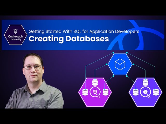 Creating Databases - Getting Started With SQL for Application Developers