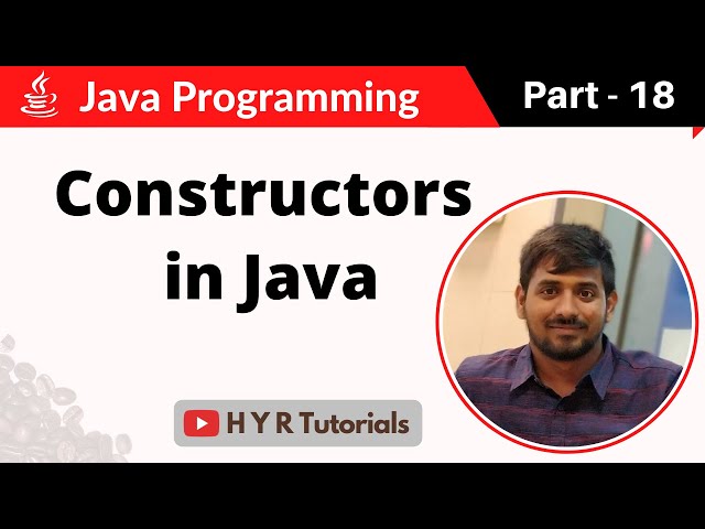 P18 - Constructors in Java | Core Java |