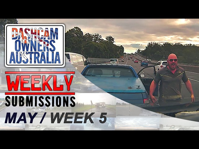 Dash Cam Owners Australia Weekly Submissions May Week 5