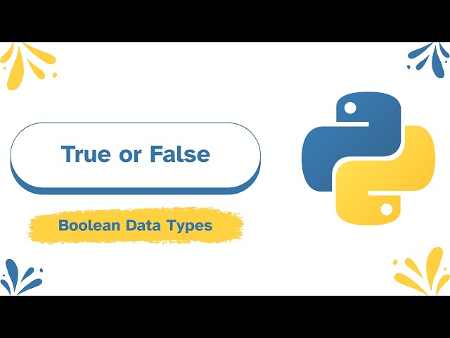 Python Booleans (True or False) || Python Course || Learn Python Programming