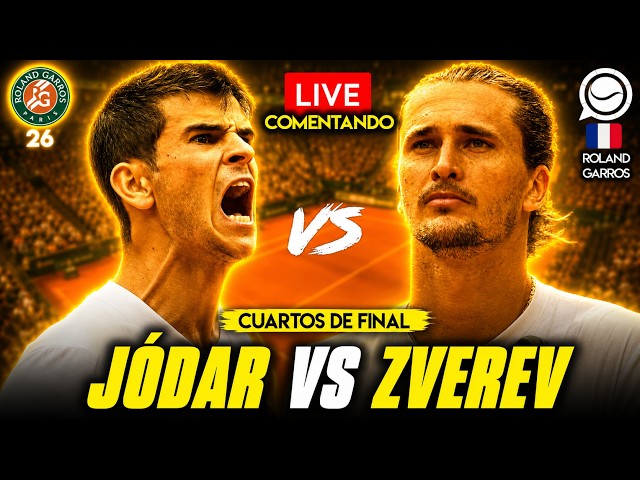 🔴 RAFA JÓDAR - ALEXANDER ZVEREV [CUARTOS ROLAND GARROS] - COMENTANDO EN DIRECTO