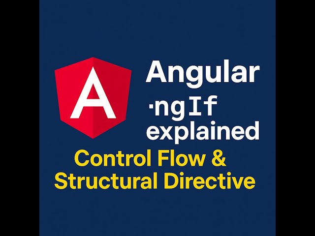 Angular ngIf explained: Control Flow & Structural Directive tutorial with examples #3