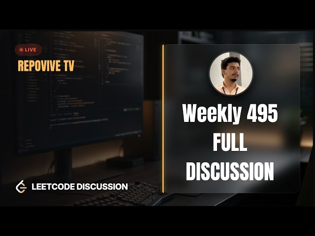 Leetcode Weekly Contest 495— Solution Discussion with Anirudh