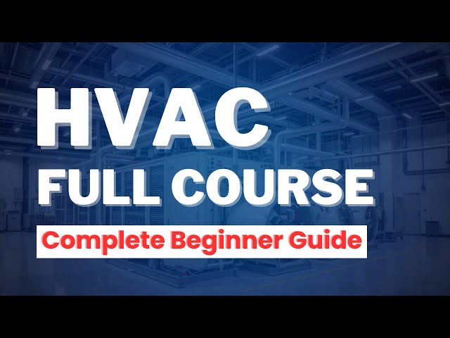HVAC Full Course | Complete Guide for Beginners | Learn AC & Chiller Systems Easily