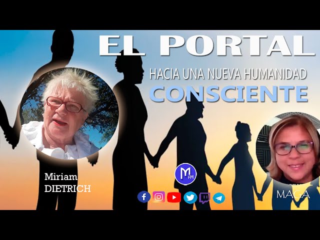 Hacia una Nueva Humanidad Consciente con MIRYAM DIETRICH