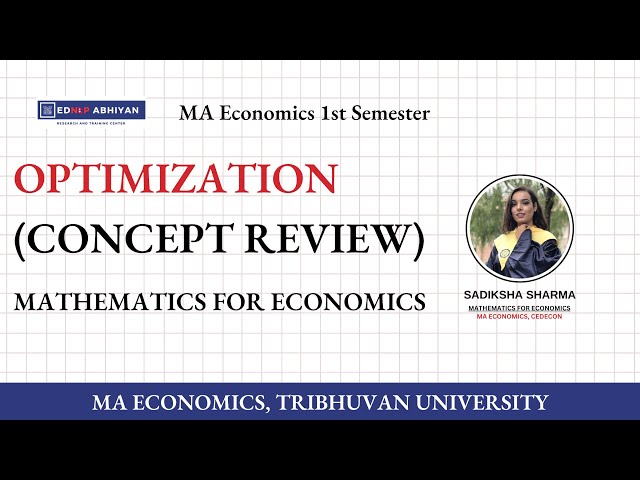 Optimization (Overall Concept) | Mathematics for Economics | Sadiksha Sharma