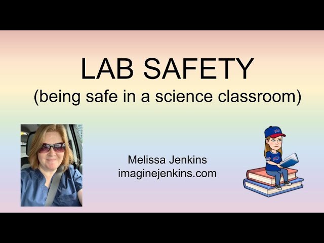 Lab Safety: How to Be Safe in a Science Classroom