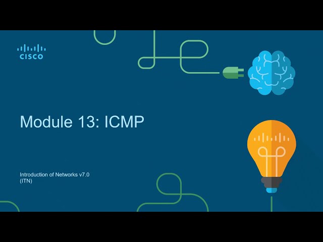 CCNA1-ITNv7 - Module 13 - ICMP