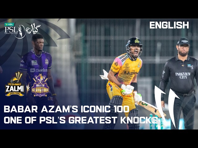 El icónico siglo de Babar Azam | Una de las mejores actuaciones de la PSL | Peshawar vs Quetta | ...