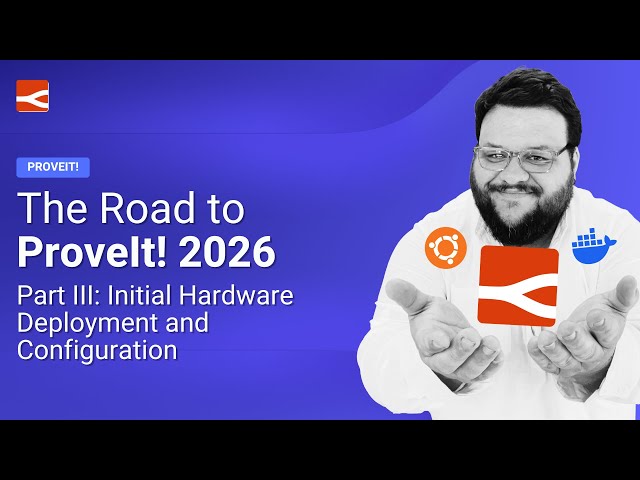 The Road to ProveIt! 2026 Part 3 - Initial Hardware Deployment/Configuration #industrialautomation