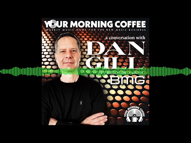 Your Morning Coffee Podcast - YMC Special Episode - A Conversation With BMG's Dan Gill