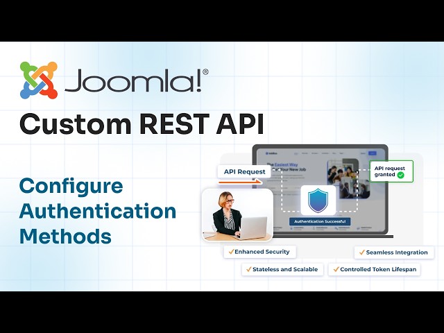 Joomla REST API Authentication: Basic, OAuth 2.0, JWT & API Key Setup