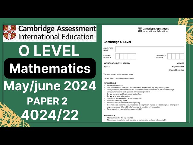 O LEVEL MATHS D Paper 2 May/June 2024 | 4024/22 | Solved