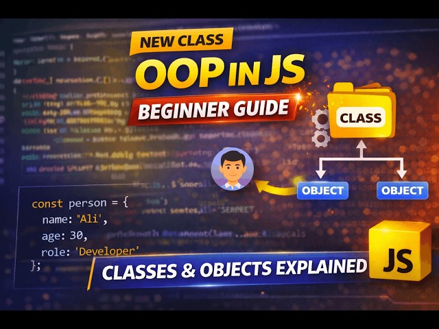 OOP in JavaScript | Complete Beginner Guide | Classes & Objects Explained