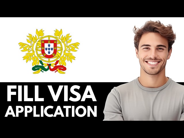 How to Fill Portugal Visa Application Form | Step-by-Step Guide (Schengen Visa)