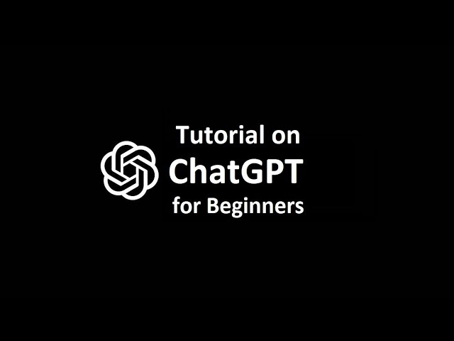 ChatGPT Tutorial for Beginners - What is ChatGPT & How to Use It