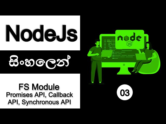 🔥 NODE JS | COMPLETE TUTORIAL - Part 03 | SINHALA | FS Module | AUK Learning Center