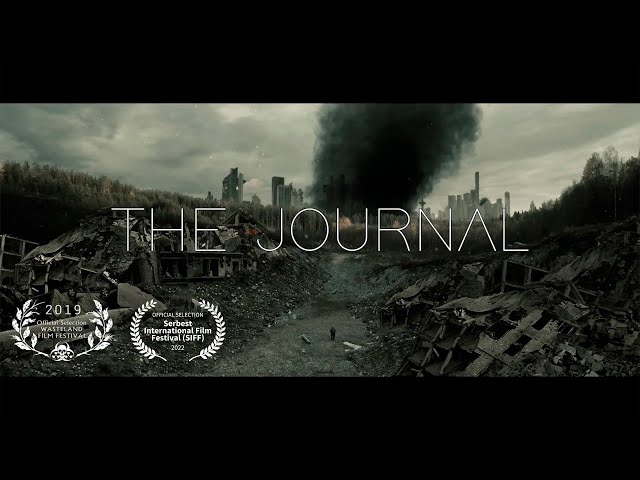 THE JOURNAL - Chapter I  (Post-Apocalyptic Short Film)