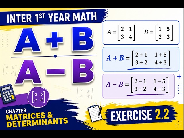 A + B and A − B | Matrix Addition & Subtraction | Inter 1st Year Math | Exercise 2.2