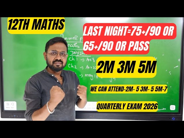 12th Maths | Last night=75+/90 or 65+/90 or pass | quarterly exam 2026