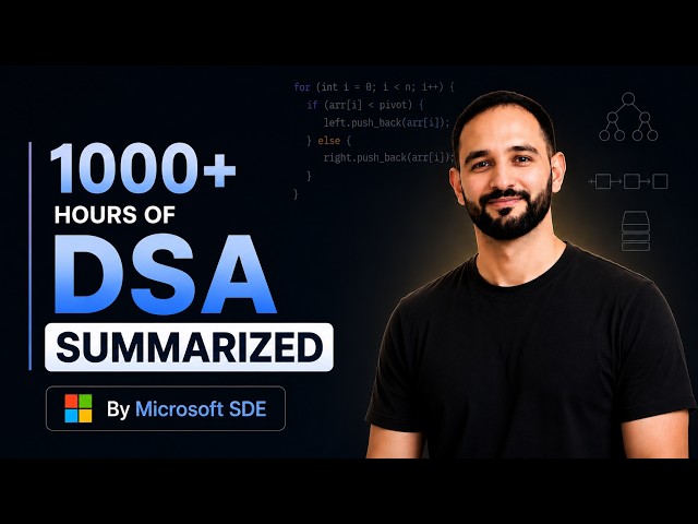 1000+ Hours of DSA Summarized in One Video (Complete DSA Crash Course)