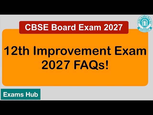 CBSE 12th Improvement Exam 2027 Application Form | Practical | Fee | Result | Private Candidate