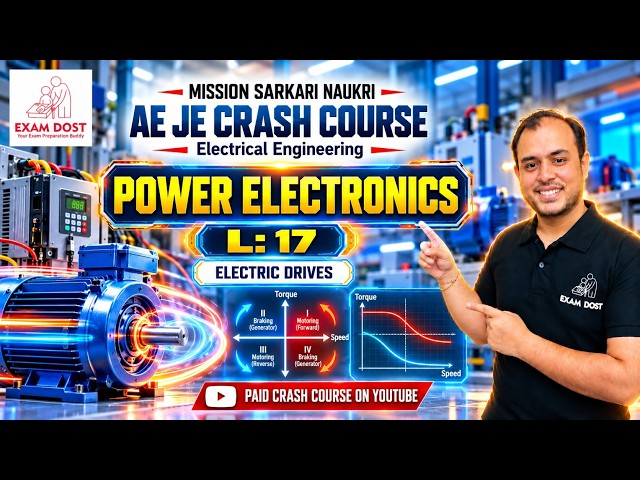 L: 17 - Electric Drives | Power Electronics | AE JE Crash Course| Ankit goyal
