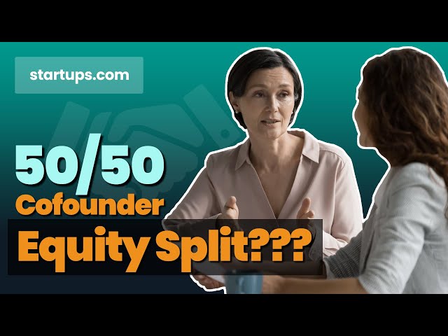 Split Equity With Cofounders 50/50? Startups.com